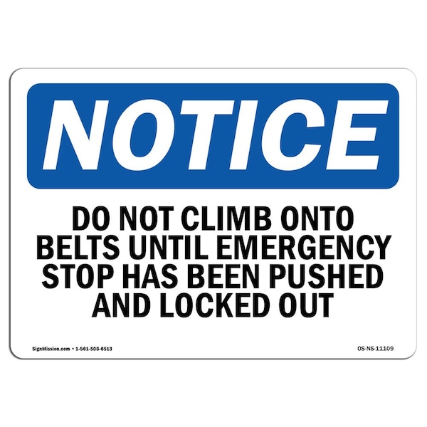OSHA Notice Sign, 3.5" Height, Do Not Climb Onto Belts Until Emergency Sign, Landscape, 10PK